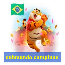 submundo campinas